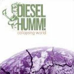 Diesel-Humm : Collapsing World
